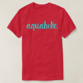 Aquaholic T-shirt (Design voorkant)