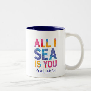 Aquaman   "Alles wat ik Zee is jij" Colorful Paisl Tweekleurige Koffiemok