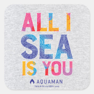 Aquaman   "Alles wat ik Zee is jij" Colorful Paisl Vierkante Sticker