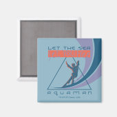 Aquaman | Laat het Zee je vrij Magneet (Voorkant / Achterkant)