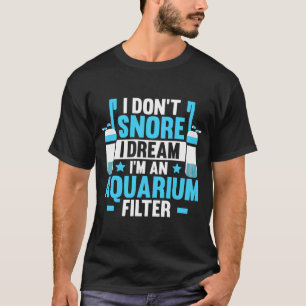 Aquarist Aquaristiek Aquarium Hobbyist Vissenhoude T-shirt