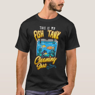 Aquarist Aquarium Dit Is Mijn Vissenkom Schoonmake T-shirt