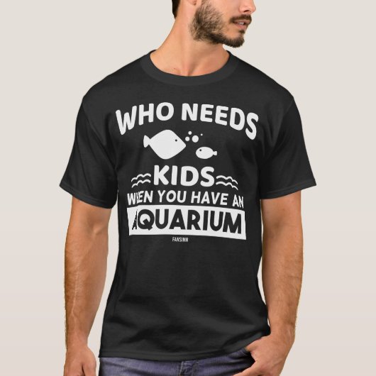 Aquarist aquarium fish gezegde t-shirt (Voorkant)