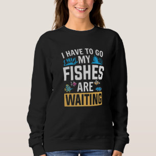 Aquarist My Fishing wacht op Aquarium Trui