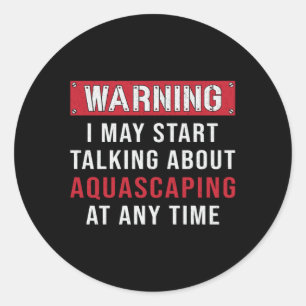 Aquarist Warning Aquascaping Fish Keeper Aquarium Ronde Sticker