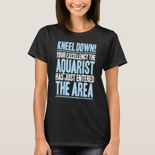Aquaristics Your Excellency Fishkeeper Aquarium Aq T-shirt (Voorkant)