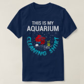 Aquarium Cleaning Shirt Funny (Design voorkant)