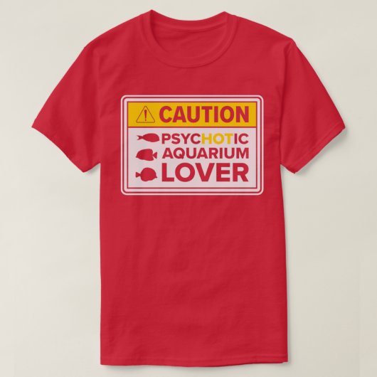 Aquarium Hot Aquarium Lover Caution Fisheping 2 T-shirt (Design voorkant)