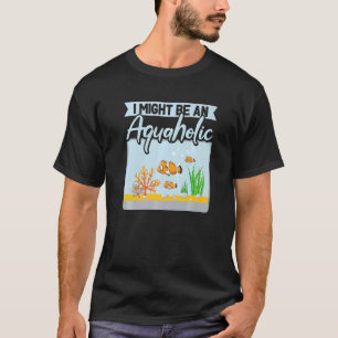 Aquarium Keeper Fish Aquarists Aquascaper Fishhold T-shirt