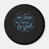 Aquarium My Fish denkt dat ik cool ben Magneet (Voorkant)