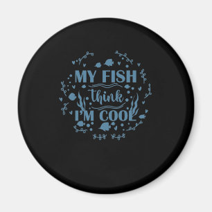 Aquarium My Fish denkt dat ik cool ben Magneet