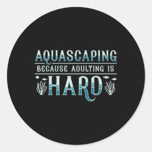Aquarium-verrijking is moeilijk aquascapsulevalist ronde sticker