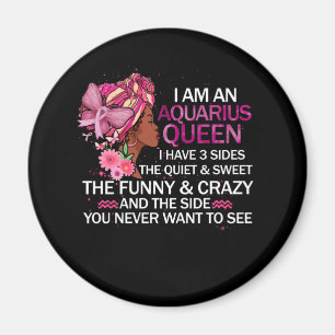 Aquarius Black Queen Ik heb 3 Sides April Girl Magneet