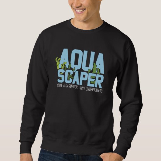 Aquascaper Like Gardener Underwater Aquarium Fishk Trui (Voorkant)