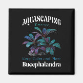 Aquascaping Therapy – Keep Calm and Plant Bucephal Magneet (Voorkant)