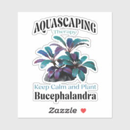 Aquascaping Therapy – Keep Calm and Plant Bucephal Sticker