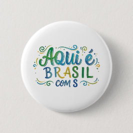 Aqui e Brasil com S Culture Ronde Button 5,7 Cm