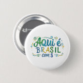 Aqui e Brasil com S Culture Ronde Button 5,7 Cm (Voorkant /achterkant)
