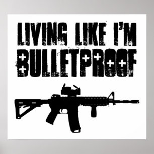 ar15 : ik leef net als ik ben kogelvrij poster