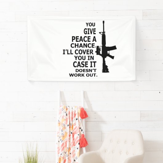 AR15, M16, 2e amendement - GEEF VREDE EEN KANS  Spandoek (Insitu)