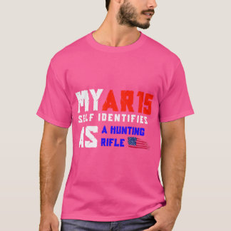 AR 15 identificeert zichzelf als een jachtgeweer t T-shirt