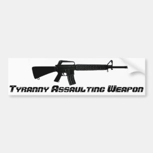 AR-15 Tyranny Assaulting Weapon Bumpersticker