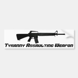 AR-15 Tyranny Assaulting Weapon Bumpersticker