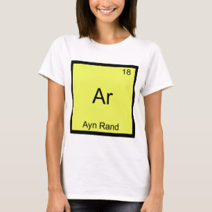 Ar - Ayn Rand Grappige Chemie Element Symbool T-sh T-shirt