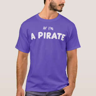 Ar Im Een Piraat Wetenschap T-shirt