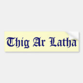 Ar Latha Gaelic Onze dag zal dichterbij komen Bumpersticker (Voorkant)