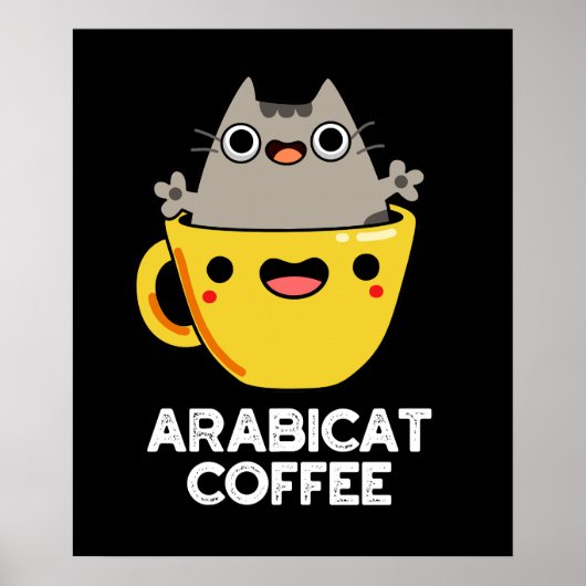 Arabicat Coffee Funny Arabica Cat Pun Dark BG Poster (Voorkant)