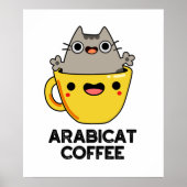 Arabicat Coffee Funny Arabica Cat Pun Poster (Voorkant)