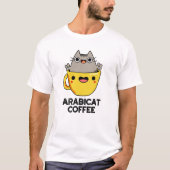 Arabicat Coffee Funny Arabica Cat Pun T-shirt (Voorkant)