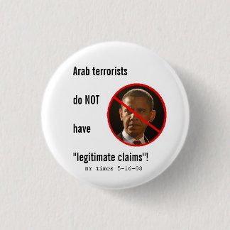 Arabische terroristen hebben GEEN legitieme aanspr Ronde Button 3,2 Cm
