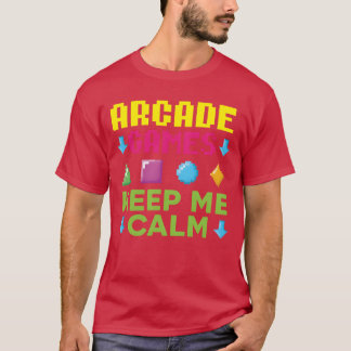 Aracde Games Houd Me Kalm Videospel Gamen Gamer T-shirt