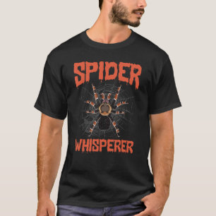Arachnid Spider Whisperer Cobweb Tarantula Animal T-shirt