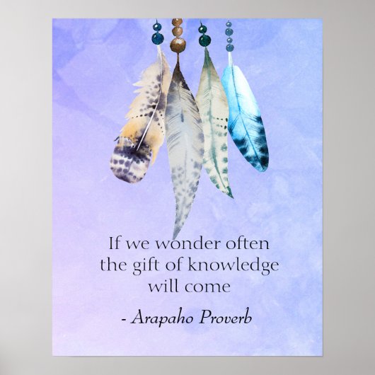 Arapaho Native American Proverb met veren Poster (Voorkant)
