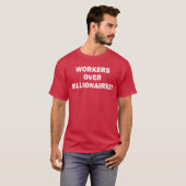 Arbeiders Boven Billjonairs T-shirt (Voorkant volledig)