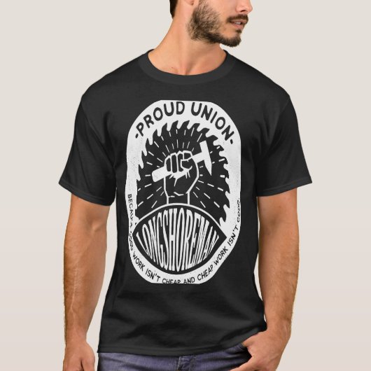 Arbeiders van de vakbond werken trots Longshoreman T-shirt (Voorkant)