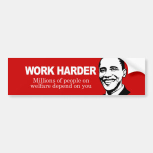 ARBEIDSHARDER - Miljoenen mensen die van de welvaa Bumpersticker