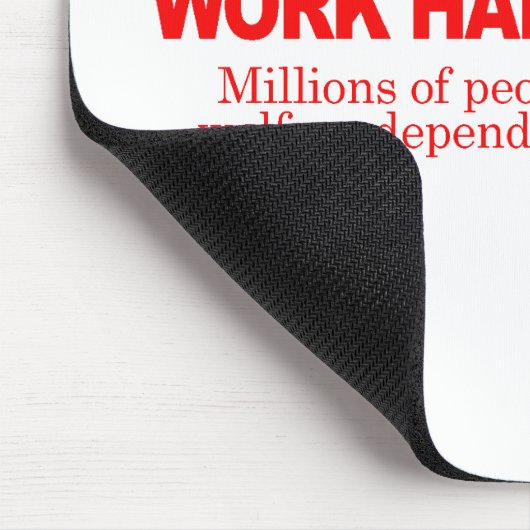 ARBEIDSHARDER - Miljoenen mensen die van de welvaa Muismat (Hoek)