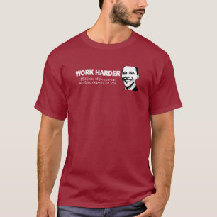 ARBEIDSHARDER - Miljoenen mensen die van de welvaa T-shirt