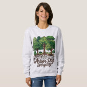 Arbor Day Everyday Earth Planet Happy Arbor Day Trui (Voorkant volledig)