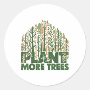 Arbor Day Plant More Trees Arbor Day Earth Day Tre Ronde Sticker