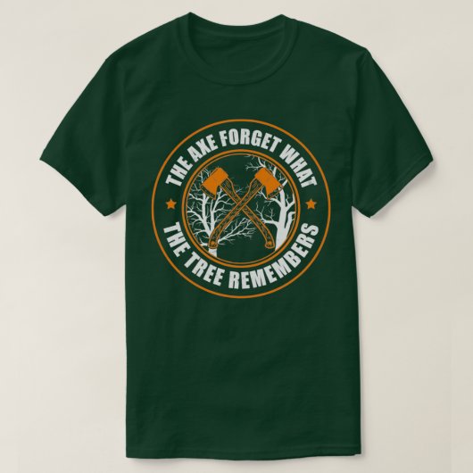 Arborist Ax vergeet de boom herinneren zich de gra T-shirt (Design voorkant)