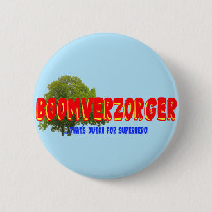 Arborist: Boomverzorg er dutch voor superheld grap Ronde Button 5,7 Cm