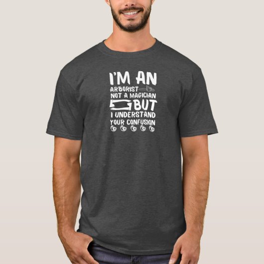 Arborist not Magicien - Fun Arborist Gifts T-shirt (Voorkant)