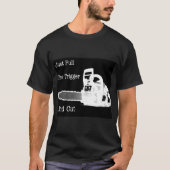 Arborist Tree chirurg grondman cadeau. T-shirt (Voorkant)