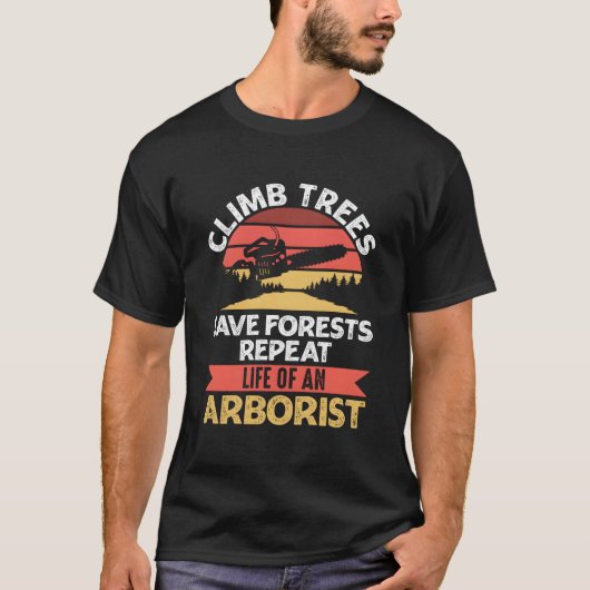 Arborists Woodworking Lumberjack Tree Cutting Clim T-shirt (Voorkant)
