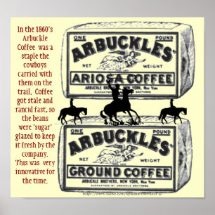 "Arbuckles" De koffie die het westen hielp winnen. Poster